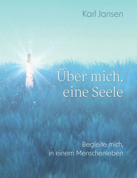 Cover for Karl Jansen · Über mich, eine Seele (Paperback Book) (2022)
