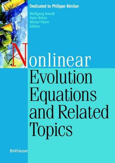 Cover for Wolfgang Arendt · Nonlinear Evolution Equations and Related Topics: Dedicated to Philippe Benilan (Pocketbok) [2004 edition] (2004)