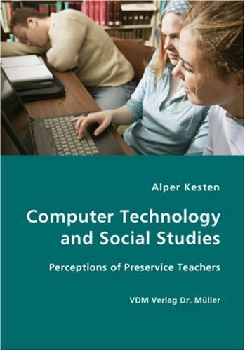 Cover for Alper Kesten · Computer Technology and Social Studies - Perceptions of Preservice Teachers (Pocketbok) (2007)