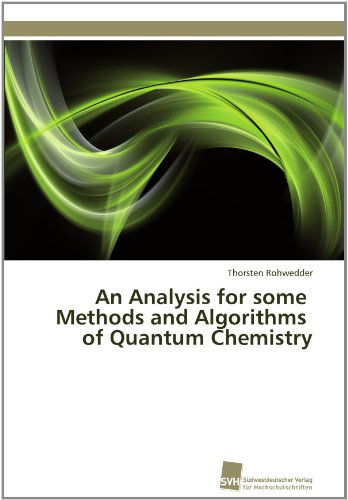 Cover for Thorsten Rohwedder · An Analysis for Some Methods and Algorithms of Quantum Chemistry (Paperback Book) (2011)