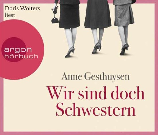 Wir sind doch Schwestern, - Gesthuysen - Libros - ARGON HOERBUCH - 9783839893074 - 9 de diciembre de 2016