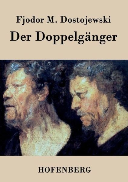 Cover for Fjodor M Dostojewski · Der Doppelganger (Taschenbuch) (2015)