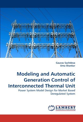 Cover for Uma Shankar · Modeling and Automatic Generation Control of Interconnected Thermal Unit: Power System Model Design for Market Based Deregulated System (Paperback Book) (2011)