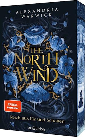 The North Wind – Reich aus Eis und Schatten (The Four Winds 1) - Alexandria Warwick - Books - arsEdition - 9783845861074 - January 27, 2025
