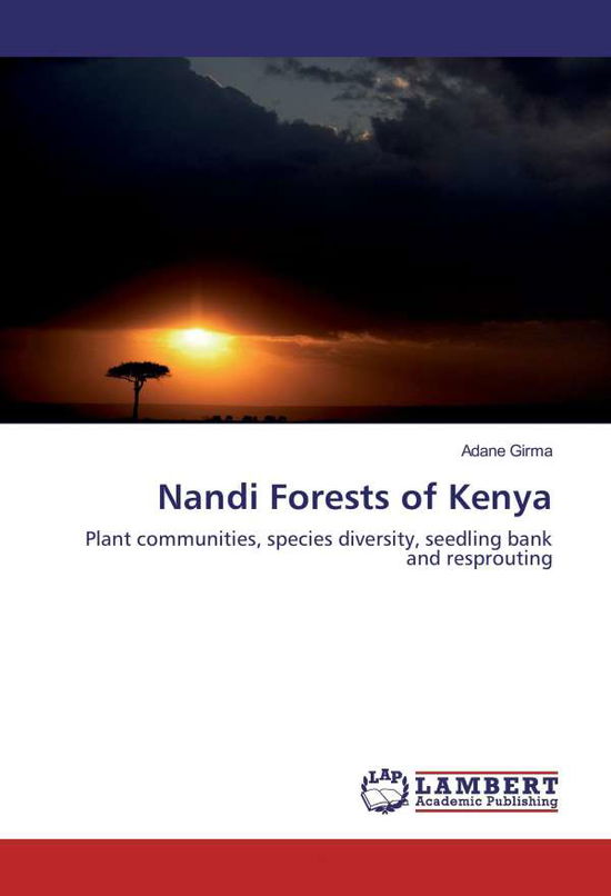 Nandi Forests of Kenya - Girma - Livres -  - 9783847375074 - 9 février 2012