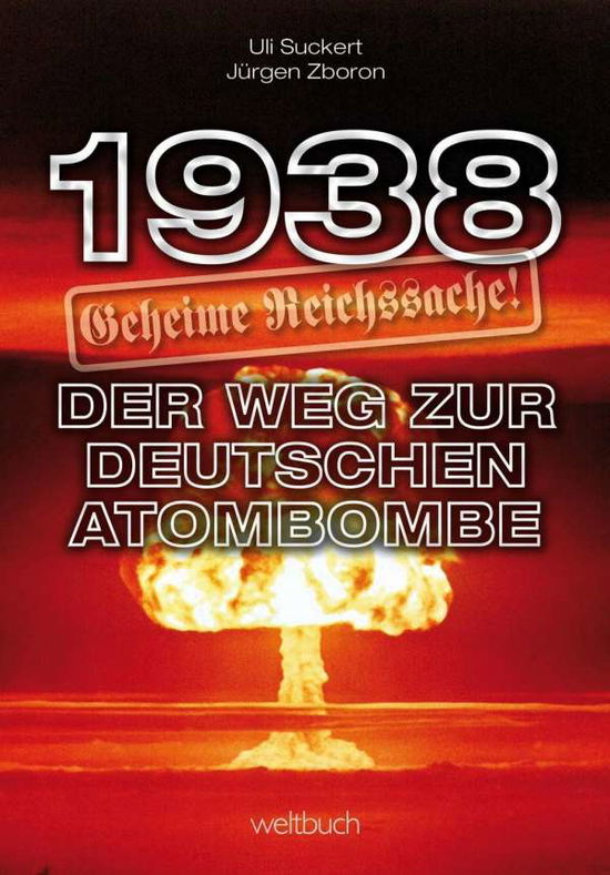 1938 - Geheime Reichssache: Der - Suckert - Books -  - 9783906212074 - 