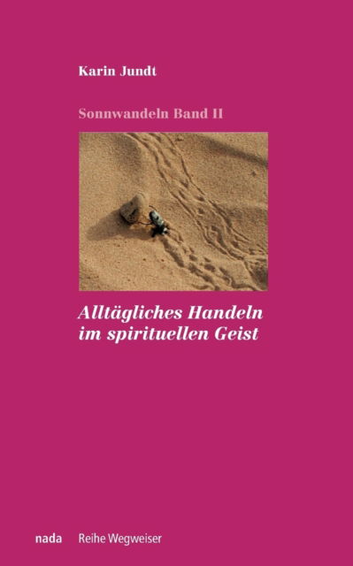 Cover for Karin Jundt · Alltagliches Handeln im spirituellen Geist (Taschenbuch) (2017)