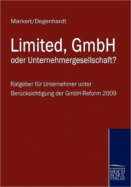 Cover for Klaus Degenhardt · Limited, Gmbh Oder Unternehmergesellschaft? (Paperback Book) [German edition] (2009)