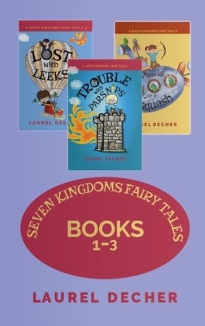 Cover for Laurel Decher · Seven Kingdoms Fairy Tales: Books 1-3 - A Seven Kingdoms Fairy Tale Collection (Hardcover Book) (2021)