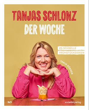 Tanjas Schlonz der Woche - Tanja Rösner - Böcker - Societäts-Verlag - 9783955425074 - 23 augusti 2024