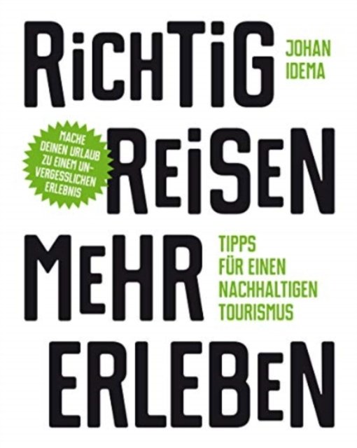 Cover for Johan Idema · Richtig reisen - mehr erleben: Tipps fur einen nachhaltigen Tourismus (Hardcover Book) (2020)