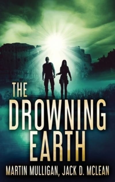 Cover for Martin Mulligan · The Drowning Earth (Hardcover Book) (2022)