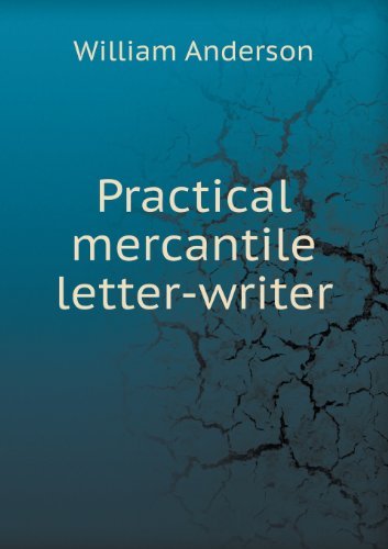 Cover for William Anderson · Practical Mercantile Letter-writer (Paperback Bog) (2013)