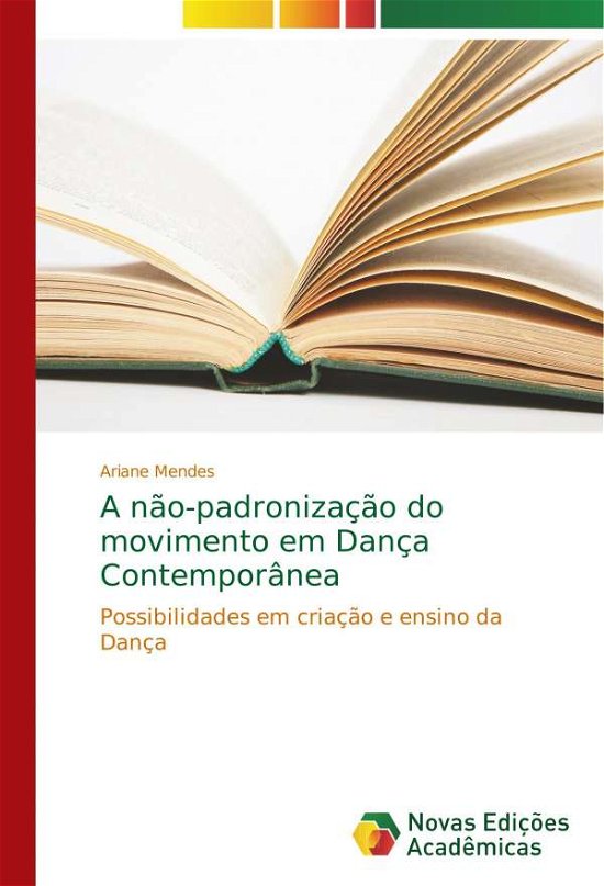 Cover for Mendes · A não-padronização do movimento (Bok) (2017)