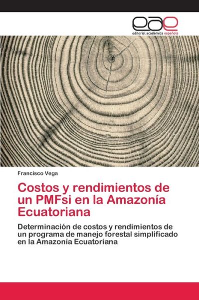 Costos y rendimientos de un PMFsi - Vega - Livros -  - 9786202120074 - 6 de abril de 2018