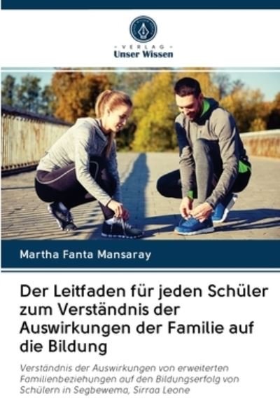 Der Leitfaden für jeden Schüle - Mansaray - Books -  - 9786202881074 - October 11, 2020