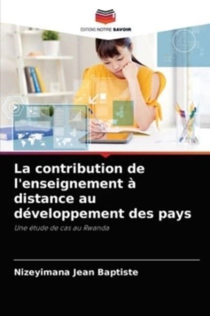 Cover for Nizeyimana Jean Baptiste · La contribution de l'enseignement a distance au developpement des pays (Paperback Book) (2021)