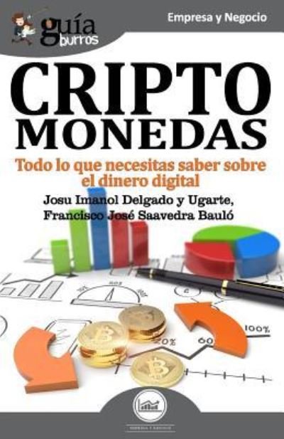 Cover for Francisco Jose Saavedra Baulo · Gu aburros Criptomonedas (Paperback Book) (2019)