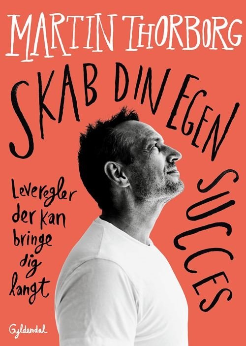 Cover for Martin Thorborg · Skab din egen succes (Sewn Spine Book) [1. Painos] (2023)