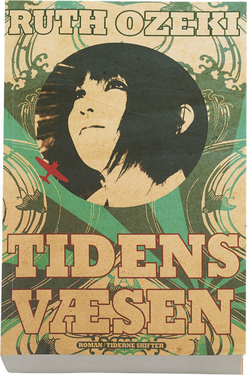 Cover for Ruth Ozeki · Tidens væsen (Sewn Spine Book) [1st edition] (2015)