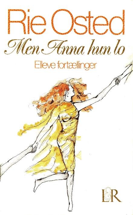 Cover for Rie Osted · Men Anna hun lo (Sewn Spine Book) [1st edition] (2017)
