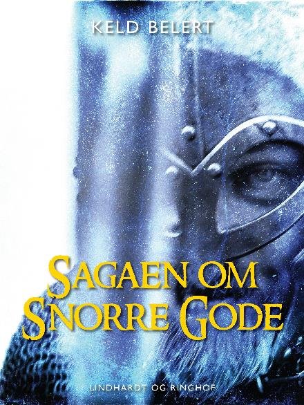 Cover for Keld Belert · Sagaen om Snorre Gode (Sewn Spine Book) [1. Painos] (2017)