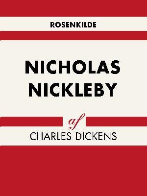 Cover for Charles Dickens · Verdens klassikere: Nicholas Nickleby (Sewn Spine Book) [1e uitgave] (2018)