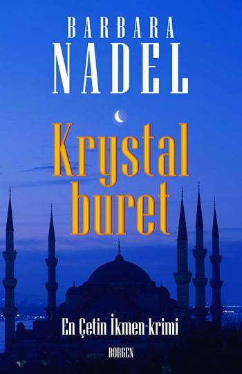 Cetin Ikmen-krimi: Krystalburet - Barbara Nadel - Books - Borgen - 9788721032074 - April 16, 2008