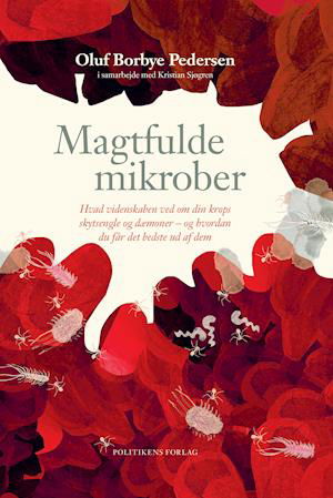 Cover for Oluf Borbye Pedersen og Kristian Sjøgren · Magtfulde mikrober (Hardcover bog) [1. udgave] (2019)