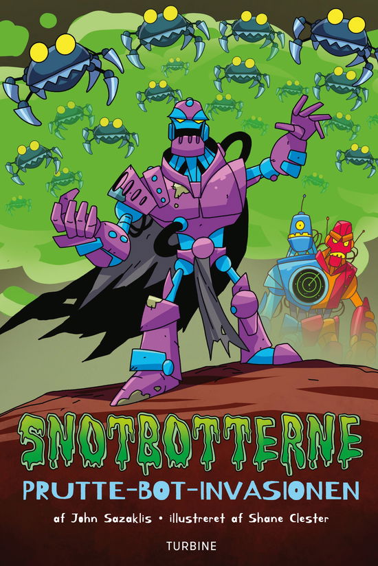 Cover for John Sazaklis · Øvrig letlæsning: Snotbotterne – Prutte-bot-invasionen (Hardcover bog) [1. udgave] (2024)