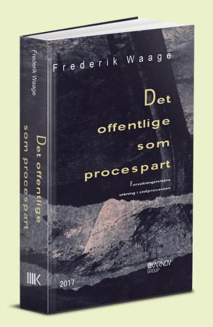 Cover for Frederik Waage · Det offentlige som procespart (Hardcover bog) [1. udgave] (2017)