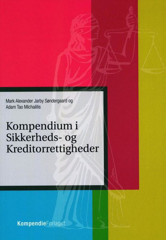 Cover for Adam Michaëlis Mark Søndergaard · Kompendium i sikkerheds- og kreditorrettigheder (Paperback Book) [1. wydanie] (2016)