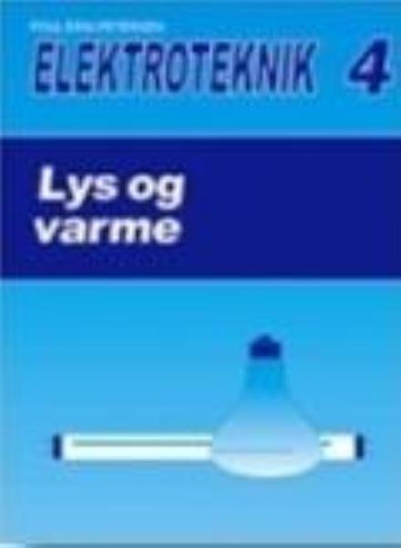 Cover for Poul Erik Petersen · Elektroteknik: Lys og varme (Poketbok) [5:e utgåva] (2001)