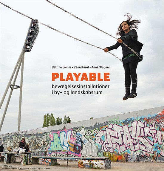 Cover for Bettina Lamm, René Kural, Anne Wagner · Playable (Poketbok) [1:a utgåva] (2015)