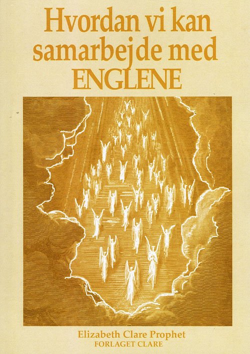 Cover for Elizabeth Clare Prophet · Hvordan vi kan samarbejde med Englene (Sewn Spine Book) [1e uitgave] (2007)