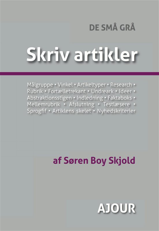Cover for Søren Boy Skjold · DE SMÅ GRÅ: Skriv artikler Oprettet ved en fjel, derfor lukket ned (Sewn Spine Book) [1º edição] (2016)