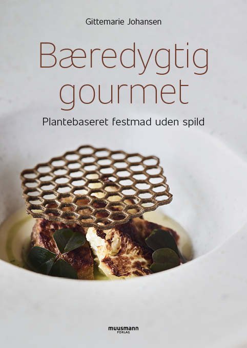 Cover for Gittemarie Johansen · Bæredygtig gourmet (Bound Book) [1º edição] (2023)