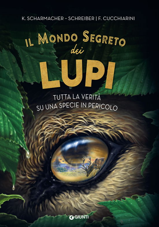 Il Mondo Segreto Dei Lupi. Tutta La Verita Su Una Specie In Pericolo - Kristina Scharmacher-Schreiber - Książki -  - 9788809888074 - 