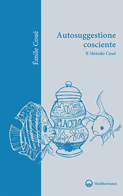 Cover for Émile Coué · Autosuggestione Cosciente. Il Metodo Coue (Bok)