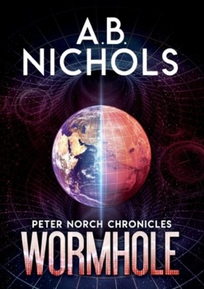 Cover for A B Nichols · Peter Norch Chronicles - Wormhole (Paperback Book) (2020)