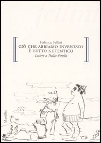 Cover for Federico Fellini · Cio Che Abbiamo Inventato E Tutto Autentico. Lettere A Tullio Pinelli (Book)