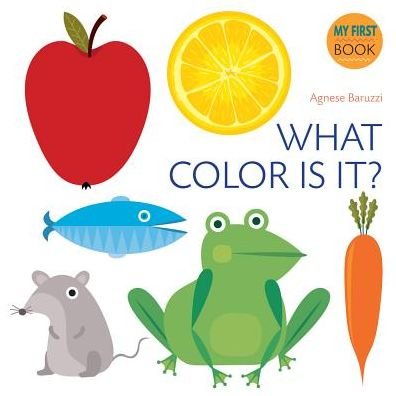 Cover for Agnese Baruzzi · What Color Is It? (Board book) (2017)