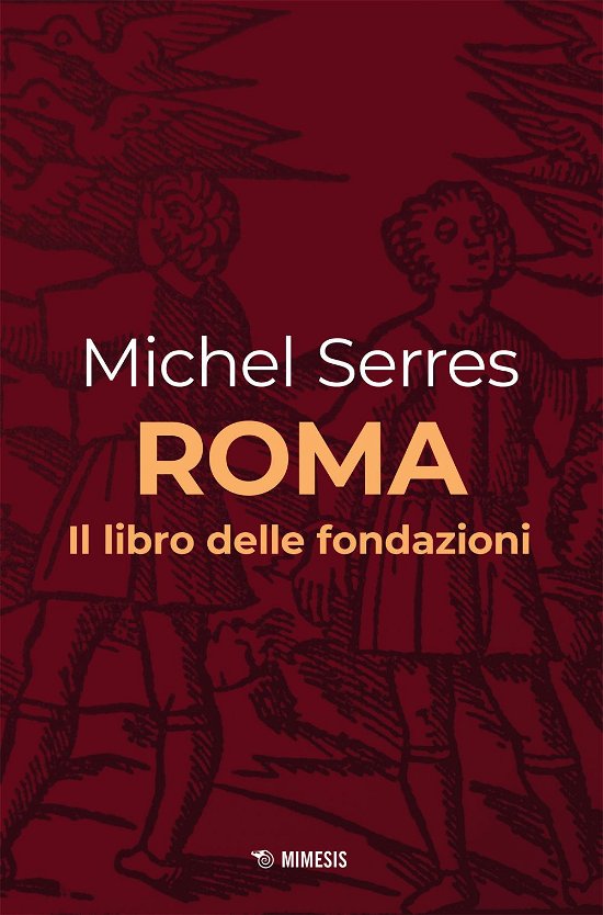 Cover for Michel Serres · Roma. Il Libro Delle Fondazioni (Book)