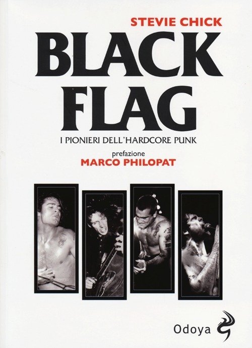 Cover for Stevie Chick · Black Flag. I Pionieri Dell'Hardcore Punk (Bog)