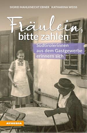 Cover for Sigrid Mahlknecht Ebner · Fräulein bitte zahlen (Book) (2023)