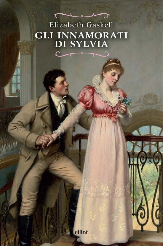 Gli Innamorati Di Sylvia - Elizabeth Gaskell - Kirjat -  - 9788892763074 - 