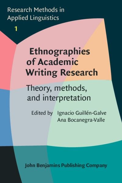 Cover for Ethnographies of Academic Writing Research: Theory, methods, and interpretation - Research Methods in Applied Linguistics (Pocketbok) (2021)