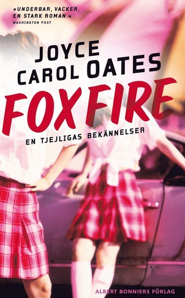 Cover for Joyce Carol Oates · Foxfire : en tjejligas bekännelser (ePUB) (2015)