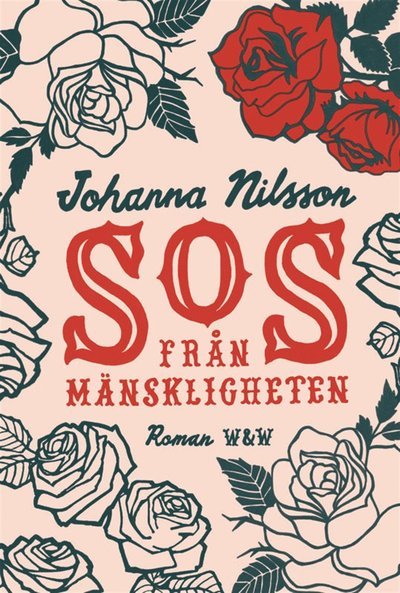 SOS från mänskligheten - Johanna Nilsson - Kirjat - Wahlström & Widstrand - 9789143503074 - torstai 10. toukokuuta 2012