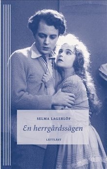 Cover for Selma Lagerlöf · Klassiker: En Herrgårdssägen (lättläst) (Bound Book) (2004)